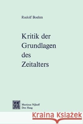 Kritik Der Grundlagen Des Zeitalters Boehm, Rudolf 9789024716630