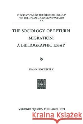 The Sociology of Return Migration: A Bibliographic Essay Frank Bovenkerk 9789024717088