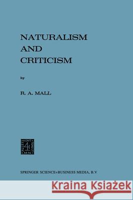 Naturalism and Criticism RAM Adhar Mall R. a. Mall 9789024717392 Nijhoff