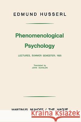 Phenomenological Psychology: Lectures, Summer Semester, 1925 Scanlon, John 9789024719785