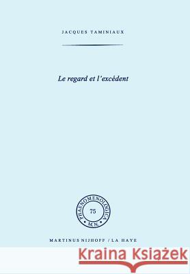 Le regard et l'excédent J. Taminiaux 9789024720286 Springer