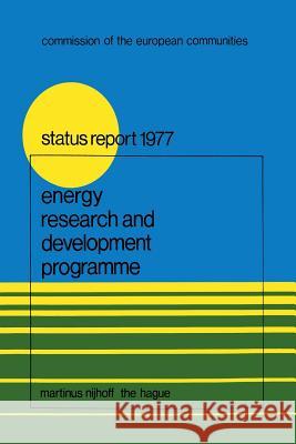 Energy Research and Development Programme: First Status Report (1975-1976) Cec Dg for Research Science &. Education 9789024720590 Kluwer Academic Publishers