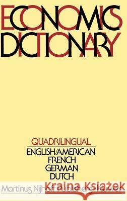 Quadrilingual Economics Dictionary Frits J. De Jong Simon K. Kuipers B. S. Wilpstra 9789024722433 Springer