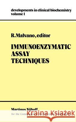 Immunoenzymatic Assay Techniques Malvano                                  R. Malvano 9789024723140 Kluwer Academic Publishers