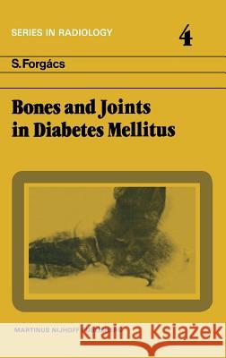 Bones and Joints in Diabetes Mellitus S. Forgacs 9789024723959