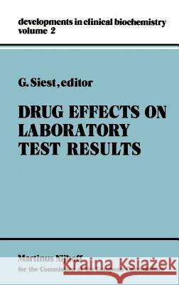 Drug Effects on Laboratory Test Results G. Siest 9789024724192 Springer