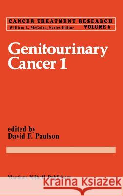 Genitourinary Cancer 1 David F. Paulson D. F. Paulson 9789024724802 Springer