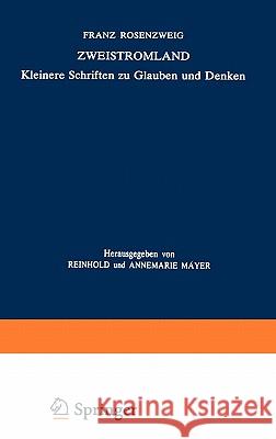 Zweistromland: Kleinere Schriften Zu Glauben Und Denken Rosenzweig, U. 9789024725076 Martinus Nijhoff Publishers / Brill Academic