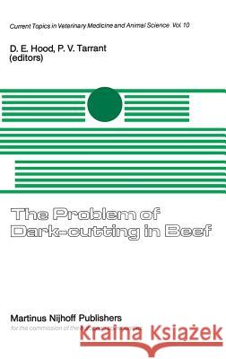 The Problem of Dark-Cutting in Beef D. E. Hood P. V. Tarrant Commission of the European Communities 9789024725229 Commission of European Communities