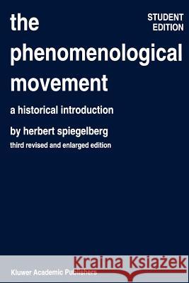 The Phenomenological Movement: A Historical Introduction Spiegelberg, E. 9789024725359