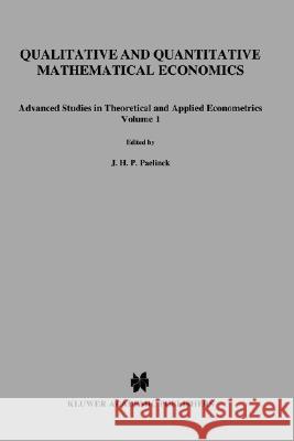 Qualitative and Quantitative Mathematical Economics Jhp Paelinck J. H. Paelinck Jean H. Paul Paelinck 9789024726233 Springer