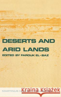 Deserts and Arid Lands El-Baz, F. 9789024728503 Martinus Nijhoff Publishers / Brill Academic