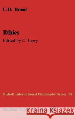 Ethics Charlie Dunbar Broad C. D. Broad C. Lewy 9789024730889 Springer
