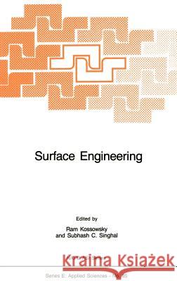 Surface Engineering: Surface Modification of Materials Kossowsky, R. 9789024730933 Springer