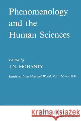 Phenomenology and the Human Sciences J. N. Mohanty 9789024731268 Springer