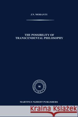 The Possibility of Transcendental Philosophy J. N. Mohanty 9789024731466 Springer