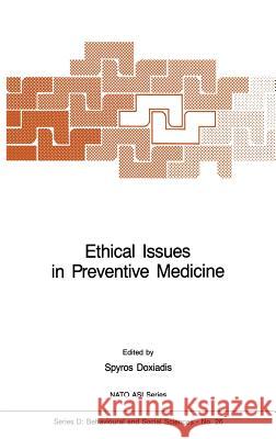 Ethical Issues in Preventive Medicine Ed Doxiadis S. Doxiadis Spyros Doxiades 9789024732326