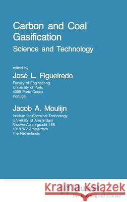Carbon and Coal Gasification: Science and Technology Figueiredo, J. L. 9789024732869 Springer