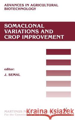 Somaclonal Variations and Crop Improvement J. Semal 9789024733019 Springer