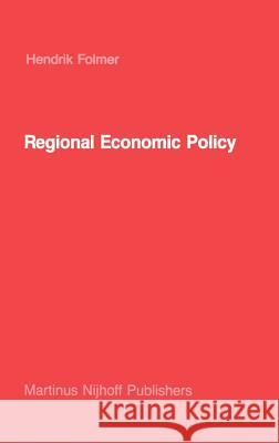 Regional Economic Policy: Measurement of Its Effect Folmer, H. 9789024733088 Martinus Nijhoff Publishers / Brill Academic