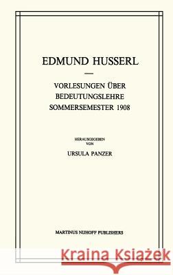 Vorlesungen Über Bedeutungslehre Sommersemester 1908 Husserl, Edmund 9789024733835