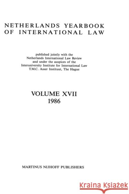 Netherlands Yearbook of International Law, 1986 T. M. C. Asser Instituut 9789024734818 Kluwer Law International