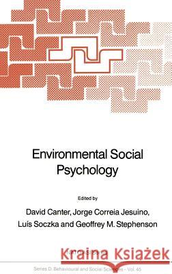 Environmental Social Psychology David Canter Jorge Correia Jesuino Lums Soczka 9789024737062