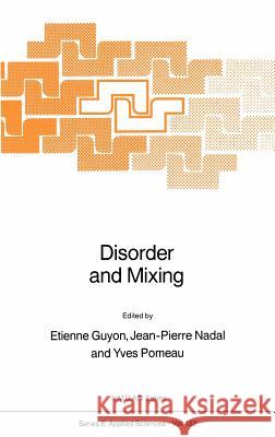 Disorder and Mixing: Convection, Diffusion and Reaction in Random Materials and Processes Guyon, E. 9789024737888 Springer