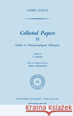 Collected Papers III: Studies in Phenomenological Philosophy Gurwitsch, Aron 9789024750900