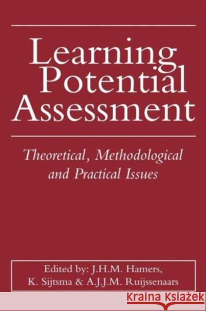 Learning Potential Assessment: Theoretical, Methodological and Practical Issues Hamers, J. H. M. 9789026512384 TAYLOR & FRANCIS LTD