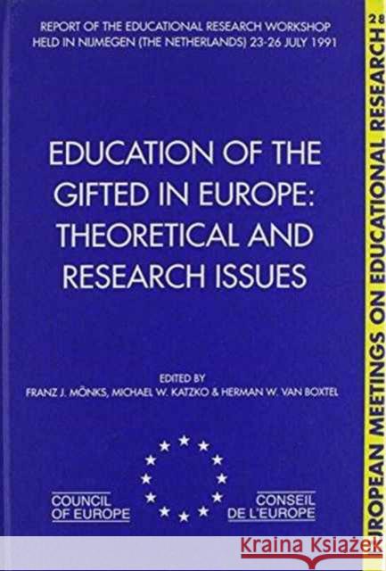 Education of the Gifted in Europe H.W. Boxtel M.W. Katzko F.J. Monks 9789026512629 Taylor & Francis