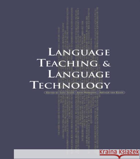 Language Teaching and Language Technology Arthur van Essen Sake Jager John Nerbonne 9789026515149