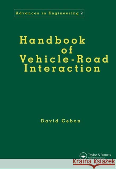 Handbook of Vehicle-Road Interaction David Cebon 9789026515545 TAYLOR & FRANCIS LTD