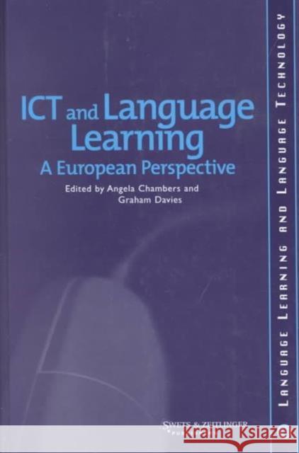 Ict and Language Learning: A European Perspective Chambers, Angela 9789026518096 Taylor & Francis