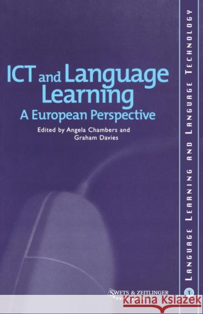 Ict and Language Learning: A European Perspective Chambers, Angela 9789026518102 Taylor & Francis