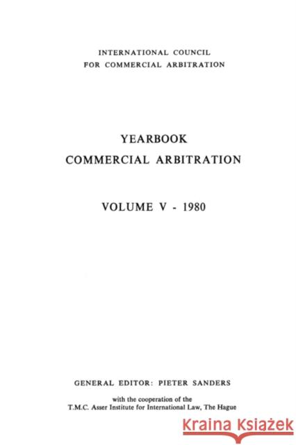 Yearbook Commercial Arbitration Sanders, Pieter 9789026811524 WOLTERS KLUWER B.V. JURIDISCHE BOEKEN EN TIJD