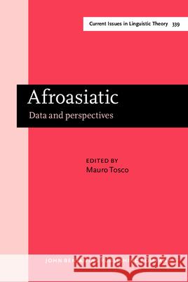 Afroasiatic: Data and perspectives Mauro Tosco (University of Turin)   9789027200129