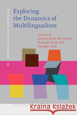 Exploring the Dynamics of Multilingualism: The DYLAN Project Anne-Claude Berthoud Francois Grin Georges Ludi 9789027200563