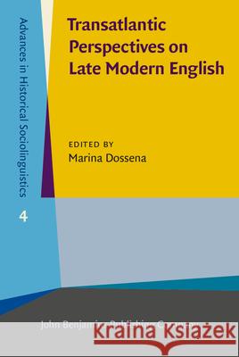 Transatlantic Perspectives on Late Modern English Marina Dossena   9789027200839 John Benjamins Publishing Co