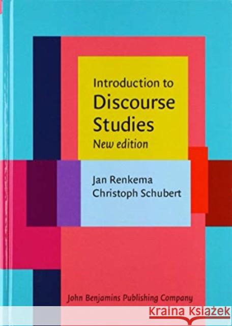 Introduction to Discourse Studies: New edition Jan Renkema (University of Tilburg) Christoph Schubert (University of Vechta  9789027201959