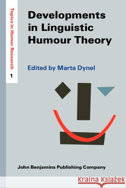 Developments in Linguistic Humour Theory Marta Dynel 9789027202284 John Benjamins Publishing Co