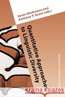 Quantitative Approaches to Linguistic Diversity: Commemorating the Centenary of the Birth of Morris Swadesh Soren Wichmann Anthony P. Grant  9789027202659