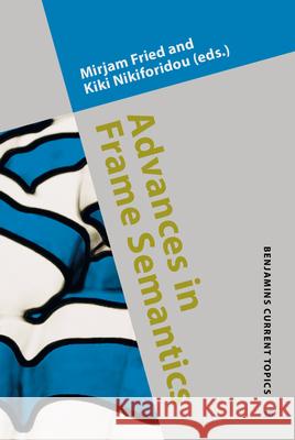 Advances in Frame Semantics Mirjam Fried Kiki Nikiforidou  9789027202772