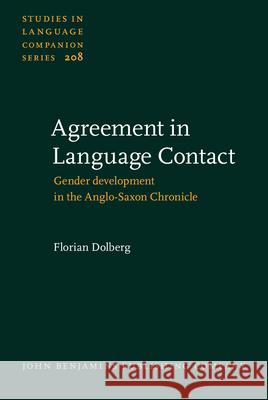 Agreement in Language Contact Florian (TU Dortmund University) Dolberg 9789027203298 John Benjamins Publishing Co