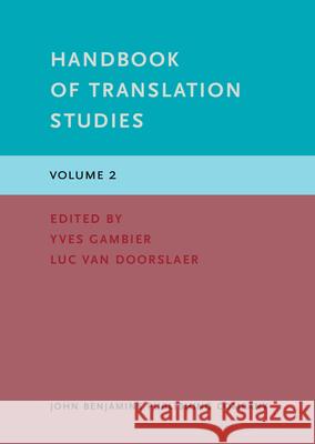 Handbook of Translation Studies: v. 2 Yves Gambier Luc van Doorslaer  9789027203328 John Benjamins Publishing Co