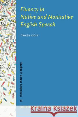 Fluency in Native and Nonnative English Speech Sandra Gotz   9789027203588