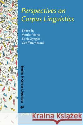 Perspectives on Corpus Linguistics Vander Viana Sonia Zyngier Geoff Barnbrook 9789027203656 John Benjamins Publishing Co