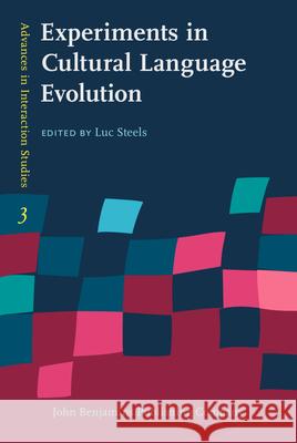 Experiments in Cultural Language Evolution Luc Steels   9789027204561