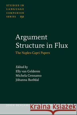 Argument Structure in Flux Elly van Gelderen 9789027205988