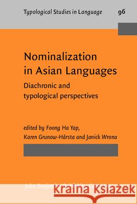 Nominalization in Asian Languages: Diachronic and Typological Perspectives  9789027206770 John Benjamins Publishing Co